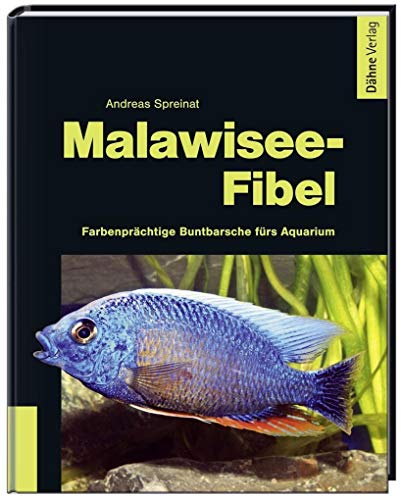 Imagen de archivo de Malawisee-Fibel: Farbenprchtige Buntbarsche frs Aquarium a la venta por BuchZeichen-Versandhandel