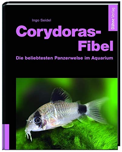 Beispielbild fr Corydoras-Fibel - Die beliebtesten Panzerwelse im Aquarium zum Verkauf von medimops