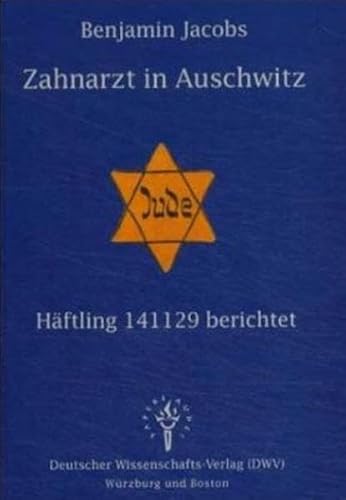 Stock image for Zahnarzt in Auschwitz. Hftling 141129 berichtet (Titel der amerikanischen Originalausgabe: The Dentist of Auschwitz. A Memoir). for sale by medimops