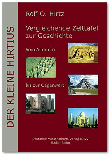 Stock image for Der Kleine Hirtius. Vergleichende Zeittafel zur Geschichte: Vom Altertum bis zur Gegenwart for sale by Buchmarie