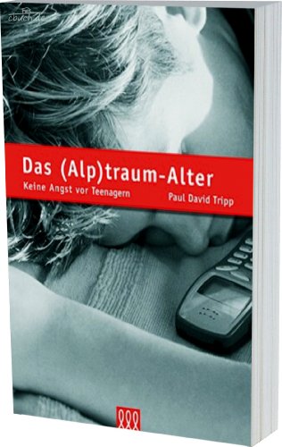 Beispielbild fr Das (Alp)traum-Alter: Keine Angst vor Teenagern zum Verkauf von medimops