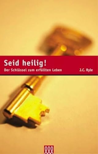 9783935188319: Seid heilig!: Der Schlssel zum erfllten Leben