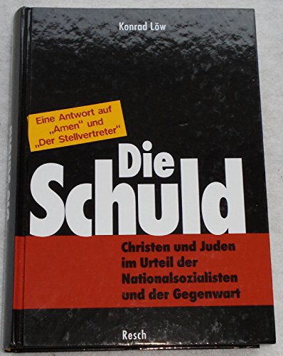 Stock image for Die Schuld. Christen und Juden im Urteil der Nationalsozialisten und der Gegenwart. for sale by Antiquariat Nam, UstId: DE164665634