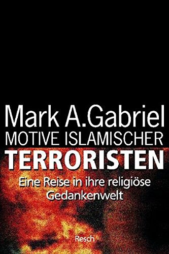 Beispielbild fr Motive islamischer Terroristen: Eine Reise in ihre religise Gedankenwelt zum Verkauf von medimops