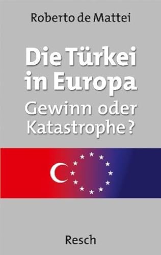 Stock image for Die Trkei in Europa: Gewinn oder Katastrophe? for sale by medimops