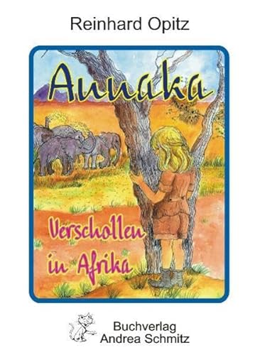 Beispielbild fr Annaka - Verschollen in Afrika zum Verkauf von medimops