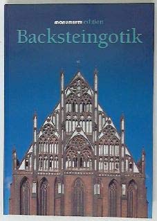 9783935208000: Backsteingotik. [Hrsg. Deutsche Siftung Denkmalschutz. Text . Die Abb. fotograf. Florian Monheim. Red. Carola Nathan .]
