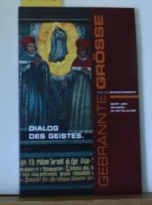 Dialog des Geistes Geist und Religion im Mittelalter; Ausstellung in St. Jacobi zu Greifswald im ...