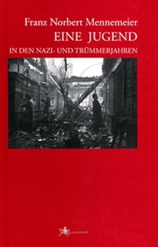 Beispielbild fr Eine Jugend: In den Nazi- und Trmmerjahren: Erinnerungen samt Reflexionen, Beobachtungen, Trumereien aus dem spten Leben zum Verkauf von Norbert Kretschmann