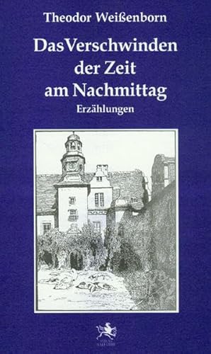 9783935221801: Das Verschwinden der Zeit am Nachmittag: Erzhlungen