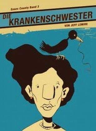 Essex County 3: Die Krankenschwester (9783935229913) by Lemire, Jeff