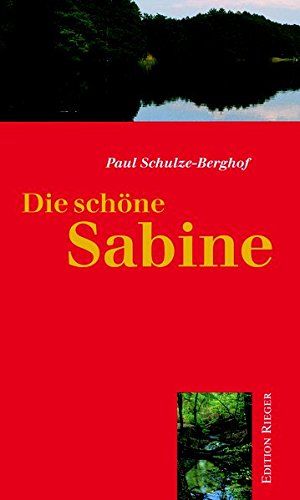 9783935231442: Die schne Sabine: Ein friderizianischer Roman aus den Rheinsberger Tagen - Schulze-Berghof, Paul