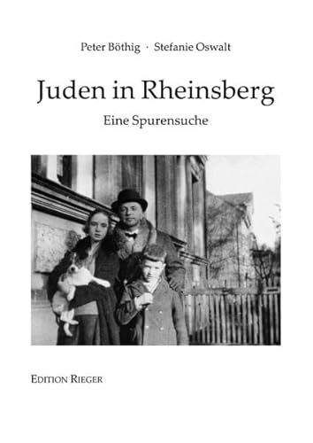 Juden in Rheinsberg : eine Spurensuche. die Publizierung entstand im Auftrag des Kurt-Tucholsky-Literaturmuseums - Böthig, Peter und Stefanie Oswalt