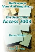 Stock image for Access 2003. Software, von Anfang an. for sale by medimops