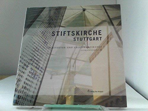 9783935243407: Die Stiftskirche Stuttgart - Architektur und Gegenwartskunst