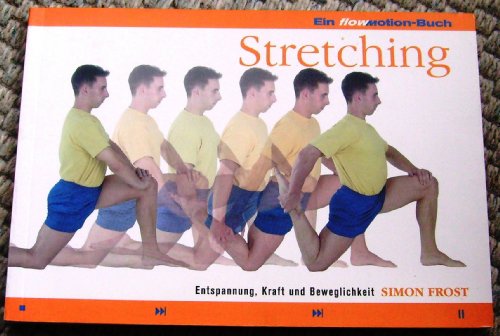 Stock image for Stretching. Entspannung, Kraft und Beweglichkeit for sale by medimops