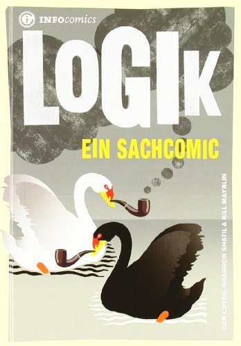 Imagen de archivo de Logik - ein Sachcomic. bersetzt von Katharina Rist und Wilfried Stascheit / Infocomics. a la venta por Antiquariat KAMAS