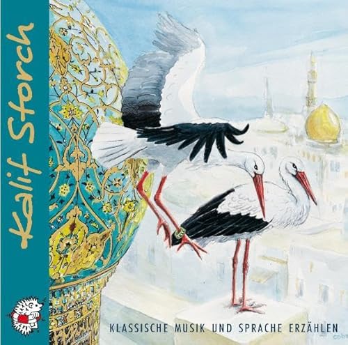 9783935261012: Kalif Storch. CD. Klassische Musik und Sprache erzhlen