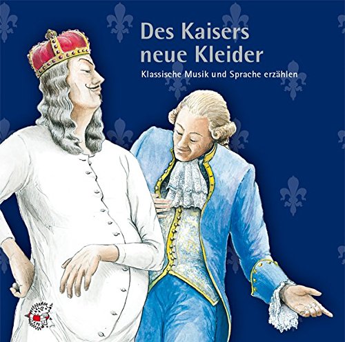 Beispielbild fr Des Kaisers neue Kleider. CD . Klassische Musik und Sprache erzhlen zum Verkauf von medimops