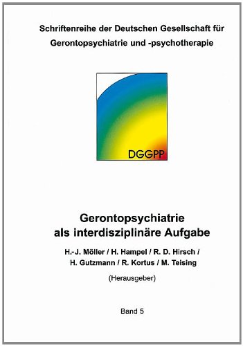 9783935272025: Die Gerontopsychiatrie und ihre Nachbardisziplinen. Schriftenreihe der Deutschen Gesellschaft fr Gerontopsychiatrie und -psychotherapie e.V. (DGGPP)