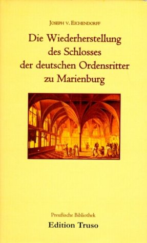 Beispielbild fr Die Wiederherstellung des Schlosses der deutschen Ordensritter zu Marienburg zum Verkauf von medimops