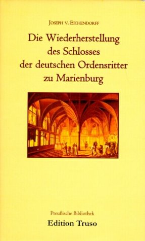 Imagen de archivo de Die Wiederherstellung des Schlosses der deutschen Ordensritter zu Marienburg a la venta por medimops