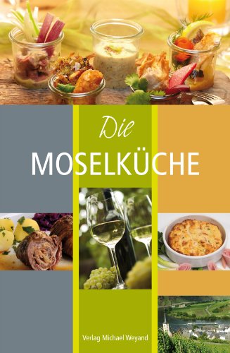 Die Moselküche - Michael Weyand