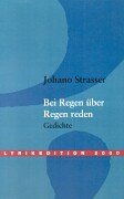 Bei Regen über Regen reden. Gedichte 1979 - 1999 / Johano Strasser - Hardcover-Ausgabe. VOM AUTOR...