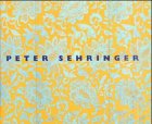 peter sehringer. katalog zur ausstellung in der staatsgalerie stuttgart 2001