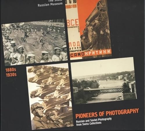 Beispielbild fr Pioneers of Photography: Russian and Soviet Photography from Swiss Collections 1880-1930 (Livre en anglais) zum Verkauf von Achbarer