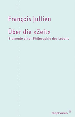 9783935300438: ber die Zeit: Elemente einer Philosophie des Leben