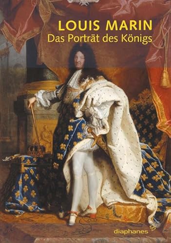 Das PortrÃ¤t des KÃ¶nigs. (9783935300629) by Louis Marin