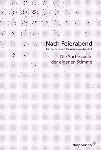 9783935300872: Nach Feierabend: Zrcher Jahrbuch fr Wissensgeschichte 2: Die Suche nach der eigenen Stimme