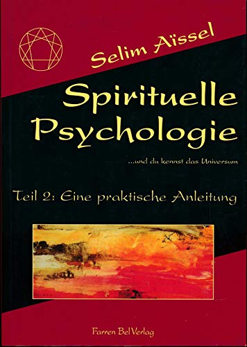 Beispielbild fr Spirituelle Psychologie, Tl.2, Eine praktische Anleitung: BD 2 zum Verkauf von medimops