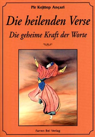 Die heilenden Verse : die geheime Kraft der Worte ; [aus dem Französischen übersetzt]