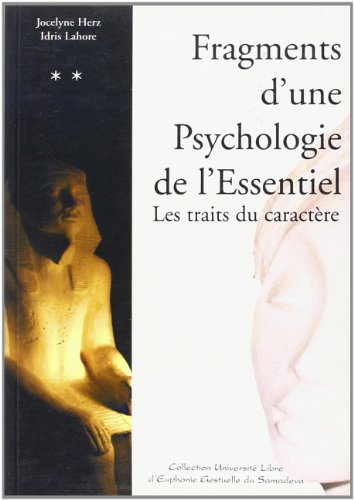 Beispielbild fr Fragments d'une Psychologie de l'Essentiel les Traits du Caractere zum Verkauf von medimops