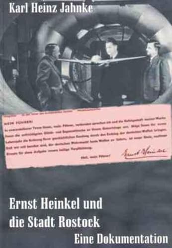 Ernst Heinkel und die Stadt Rostock. (9783935319546) by Karl Heinz Jahnke