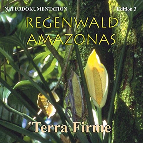 Stock image for Regenwald Amazonas. Serie auf 4 Audio-CDs: Edition 1 Abenteuer Brasilien, Edition 2 Anavilhanas, Edition 3 Terra Firma, Edition 4 Geheimnisvolle . Terra Firme: Im Reich der Baumriesen: Ed. 3 for sale by medimops