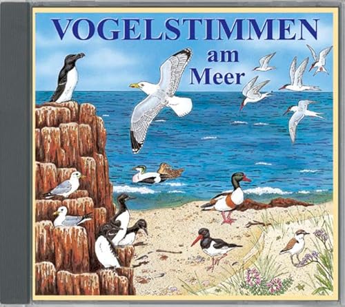 Beispielbild fr Vogelstimmen-Serie. Vogelstimmen in Park und Garten /in Feld und Flur /am Wasser /im Wald /in Heide, Moor und Sumpf /am Meer /im Gebirge: Vogelstimmen 6 am Meer. CD: 25 heimische Vgel: Ed. 6 zum Verkauf von medimops