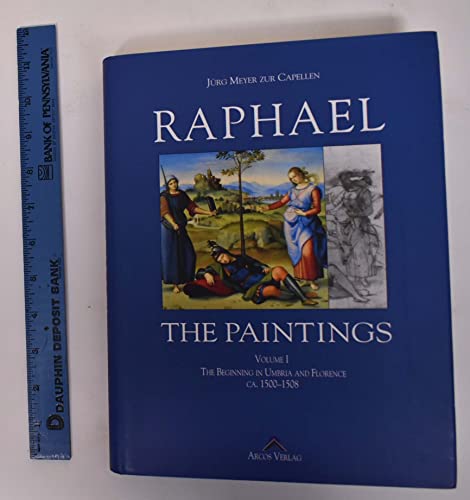 Beispielbild fr Raphael: A Critical Catalogue of His Paintings. Vol. 1. The Beginning in Umbria and Florence ca. 1500-1508 zum Verkauf von Art&Libri Firenze