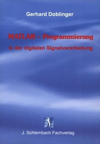 Imagen de archivo de MATLAB-Programmierung in der digitalen Signalverarbeitung a la venta por suspiratio - online bcherstube