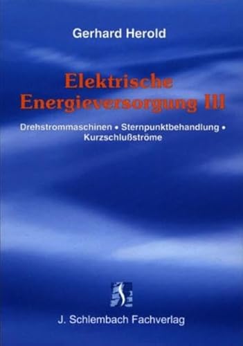 Elektrische Energieversorgung III - Gerhard Herold