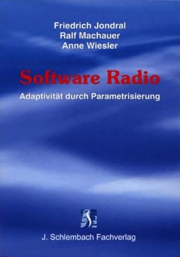 Stock image for Software Radio von Friedrich Jondral, Ralf Machauer und Anne Wiesler for sale by BUCHSERVICE / ANTIQUARIAT Lars Lutzer