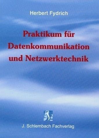 Imagen de archivo de Praktikum fr Datenkommunikation und Netzwerktechnik a la venta por medimops