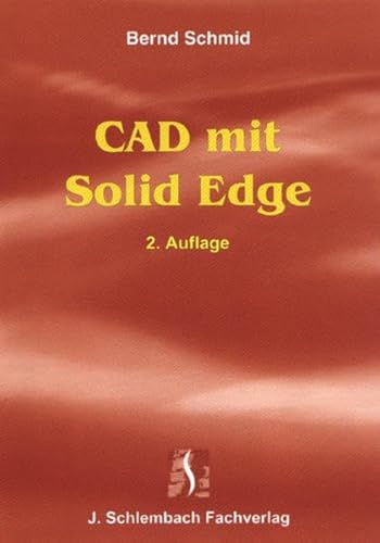 Stock image for CAD mit Solid Edge - Draft, Part, Assembly, Zeichnungsableitung, Sheet Metal, Weldment for sale by 3 Mile Island