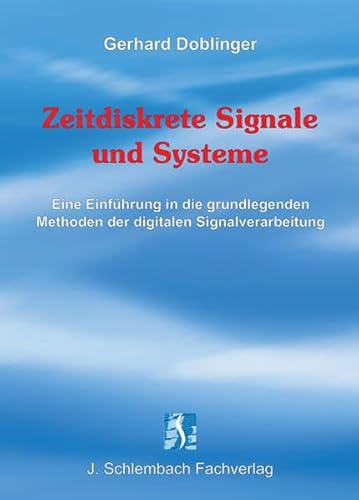 Imagen de archivo de Zeitdiskrete Signale und Systeme: Eine Einfhrung in die grundlegenden Methoden der digitalen Signalverarbeitung von Gerhard Doblinger (Autor) Zeitdiskrete Signale und Systeme Digitale Signalverarbeitung Technik Elektronik Elektrotechnik Nachrichtentechnik Zeitdiskrete Signale - Zeitdiskrete Systeme - Fouriertransformation fr zeitdiskrete Signale und Systeme - Differenzengleichung und Z-Transformation - Digitale Filter - Diskrete Fouriertransformation (DFT) - Multiraten-Signalverarbeitung - Formeln fr Fourier- und Z-Transformation Sprache deutsch Mae 160 x 230 mm Einbandart Paperback Technik Elektrotechnik Energietechnik Digitale Signalverarbeitung Digitale Signale zeitdiskrete Signale zeitdiskrete Systeme Techniker Elektronik Elektrotechnik Nachrichtentechnik Zeitdiskrete Systeme ISBN-10 3-935340-58-3 / 3935340583 ISBN-13 978-3-935340-58-8 / 9783935340588 a la venta por BUCHSERVICE / ANTIQUARIAT Lars Lutzer