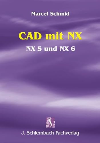 Stock image for CAD mit NX: NX 5 und NX 6 for sale by medimops