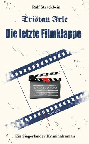 9783935378352: Tristan Irle - Die letzte Filmklappe