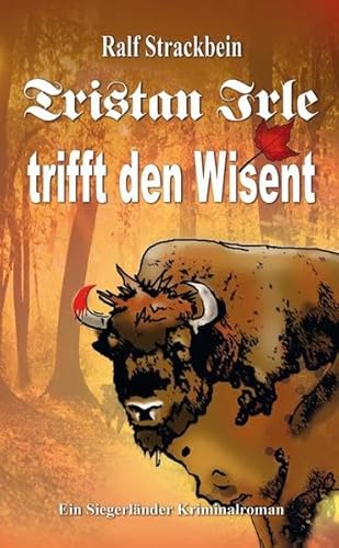 Beispielbild fr Tristan Irle tifft den Wisent zum Verkauf von medimops