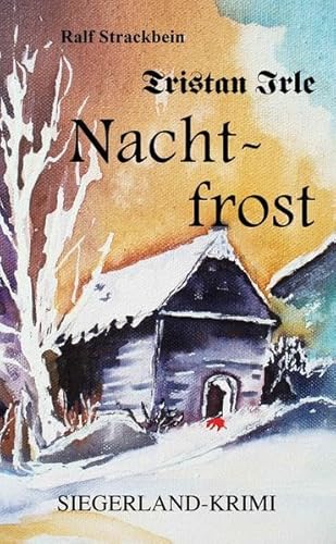 Beispielbild fr Tristan Irle - Nachtfrost: Ein Siegerlandkrimi zum Verkauf von medimops